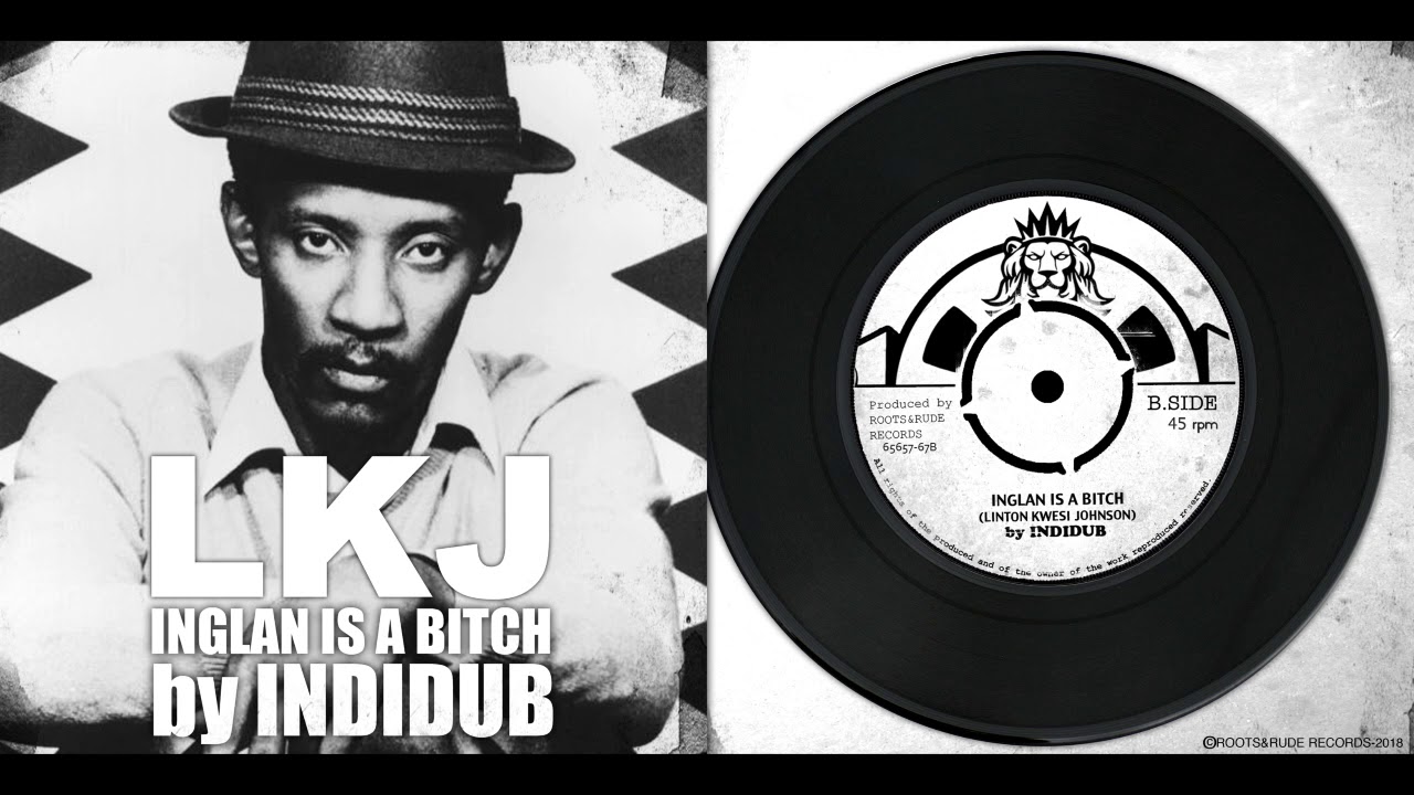 Is Inglan a “Bitch” really according to Linton Kwesi Johnson ?