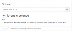 image shows a google search showing the definition of Forensic Science