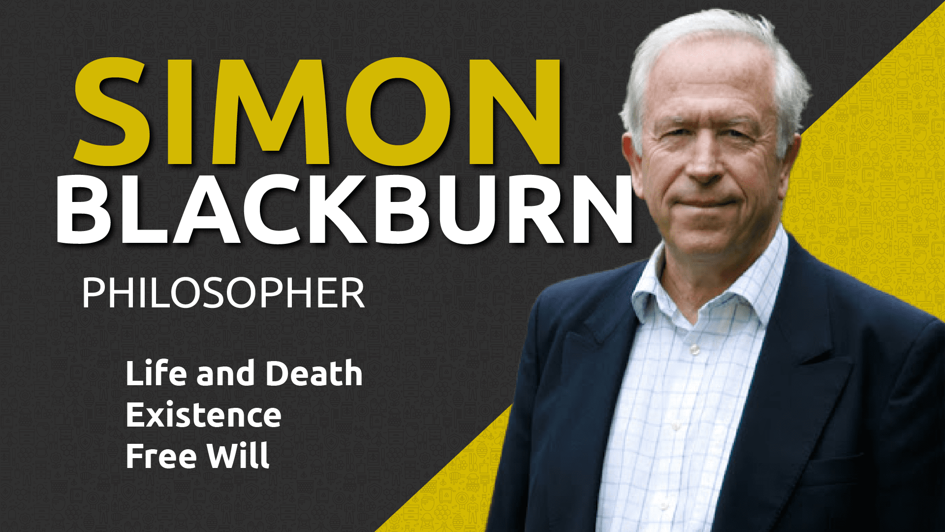 prof-simon-blackburn-part-1-existence-life-and-death-free-will