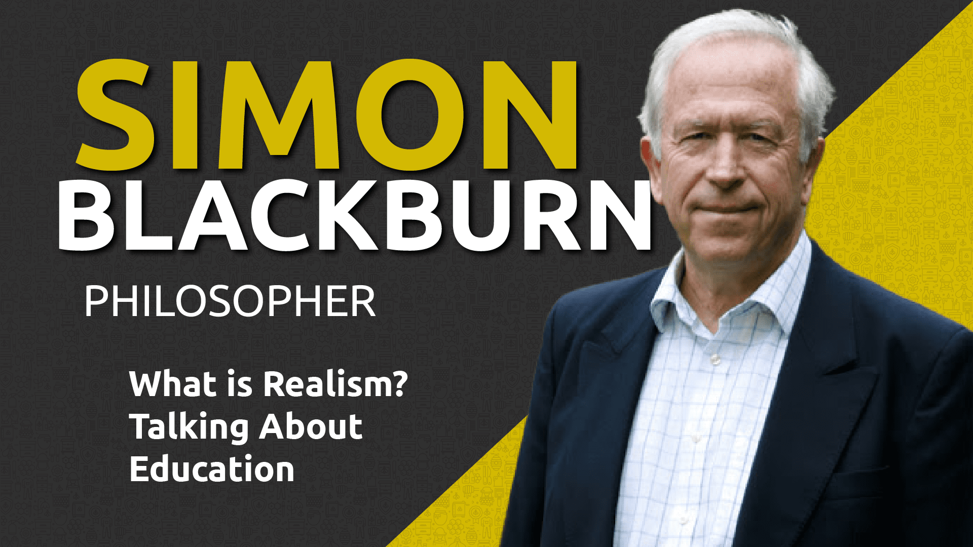 what-is-quasi-realism-talking-about-education-science-and-society-with-prof-simon-blackburn